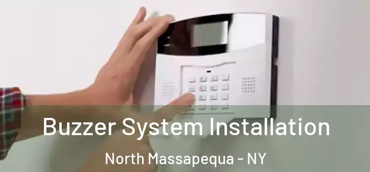 Buzzer System Installation North Massapequa - NY