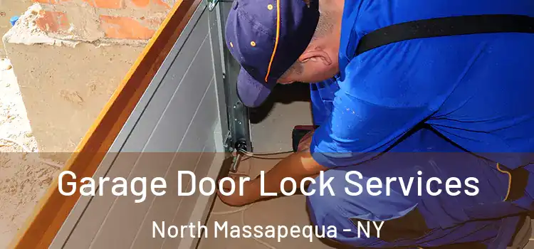 Garage Door Lock Services North Massapequa - NY