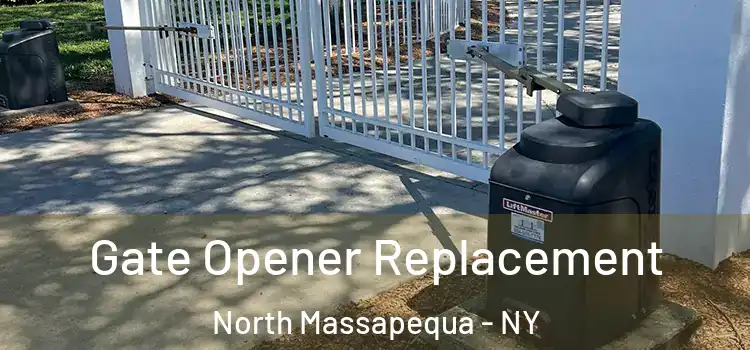 Gate Opener Replacement North Massapequa - NY