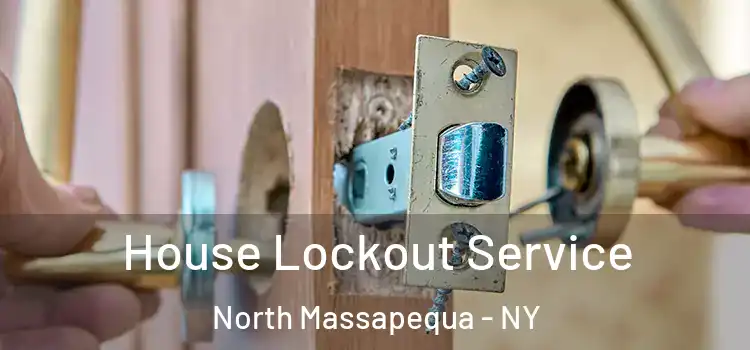 House Lockout Service North Massapequa - NY