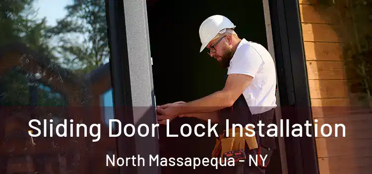 Sliding Door Lock Installation North Massapequa - NY
