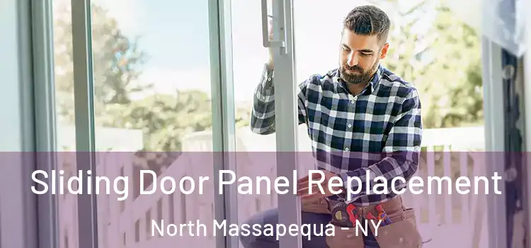  Sliding Door Panel Replacement North Massapequa - NY