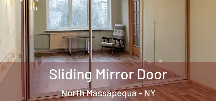  Sliding Mirror Door North Massapequa - NY
