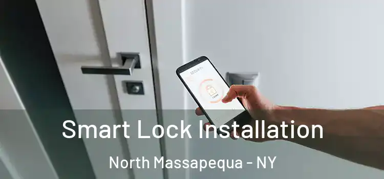 Smart Lock Installation North Massapequa - NY